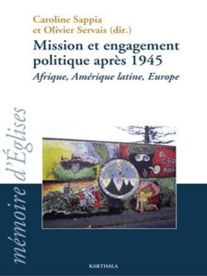 cover image of Mission et engagement politique après 1945 Afrique, Amérique latine, Europe